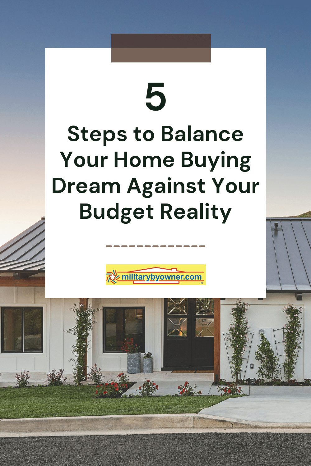 White farmhouse-style home for sale with text, 5 Steps to Balance Your Home Buying Dream Against Your Budget Reality