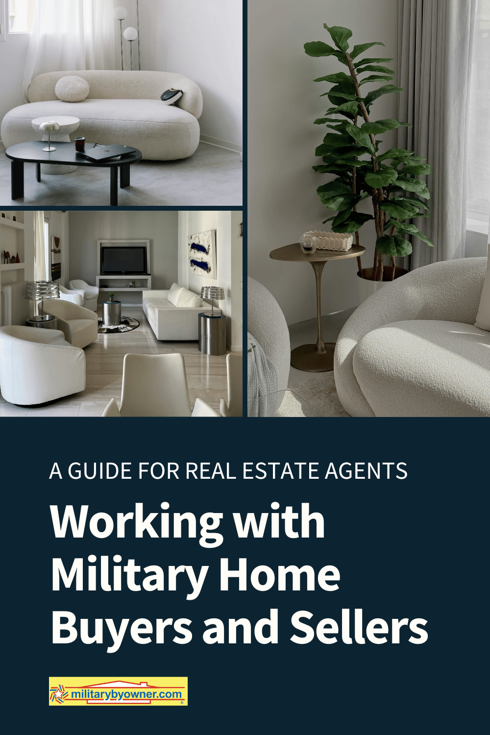 Collage of home interior photos with text A Guide for Real Estate Agents Working with Military Home Buyers and Sellers