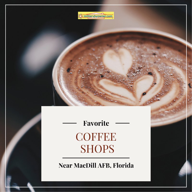 Favorite_Coffee_Shops_Near_MacDill_AFB_(Instagram_Post)_(800x800)