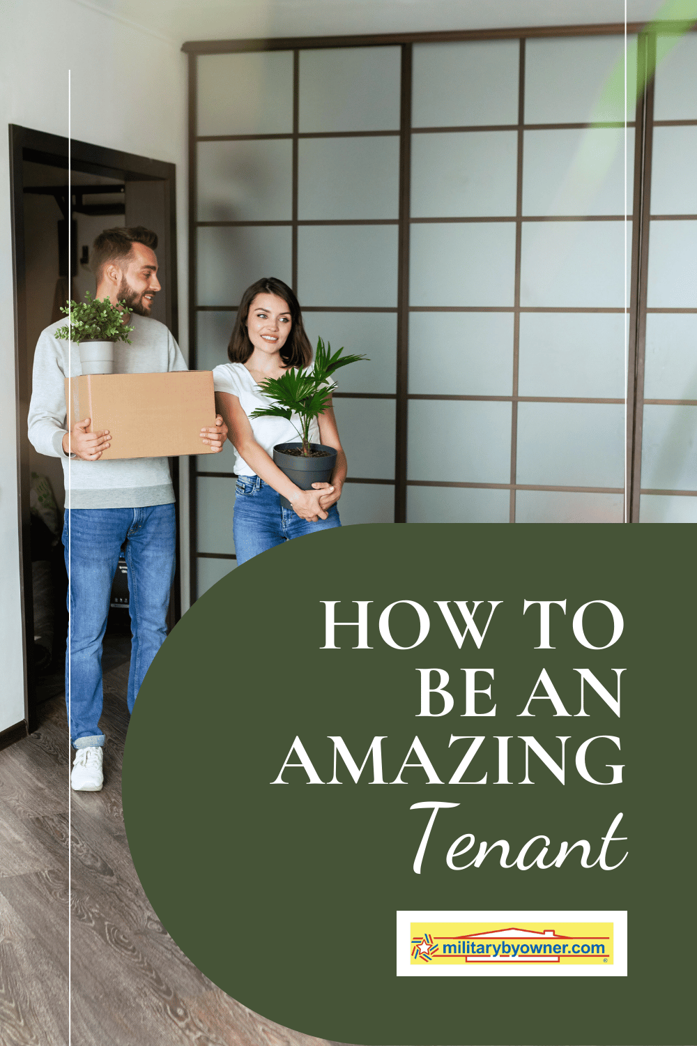 Couple walking into rental with boxes and plants with text, How to Be an Amazing Tenant