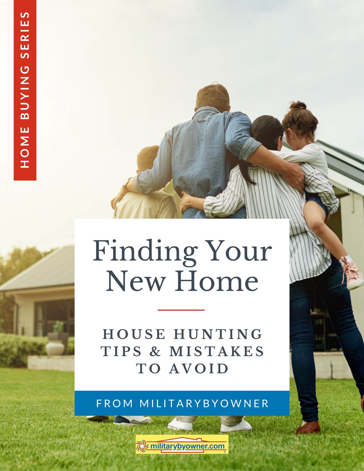 Home_Buying_Ebook_2_Finding_Your_New_Home_House_Hunting_Tips_and_Mistakes_to_Avoid young family hugging and looking at new home