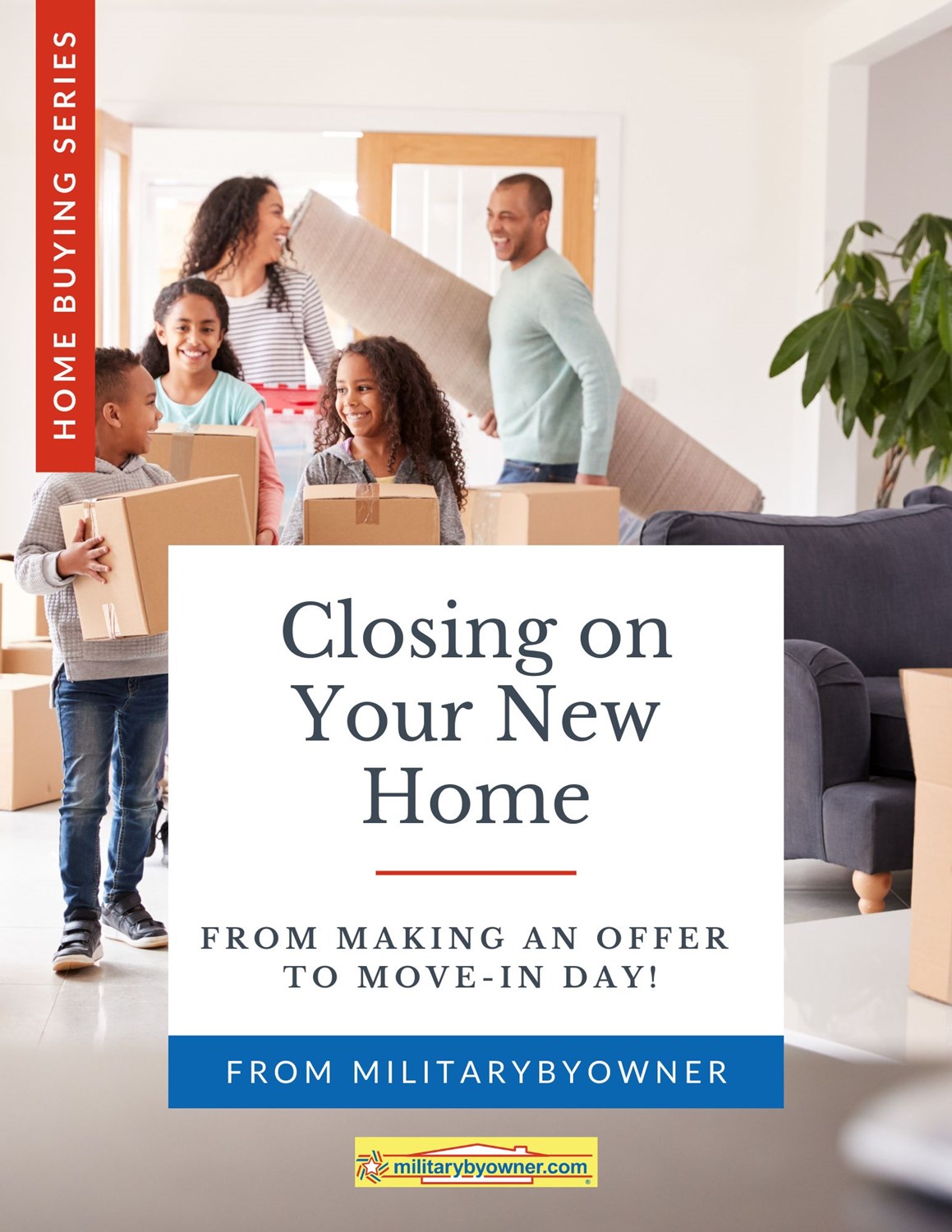 Home_Buying_Ebook_3_Closing_on_Your_New_Home with couple moving into new home with two children and all carrying boxes