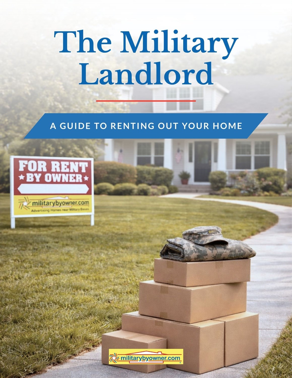 home with moving boxes, military uniforms, militarybyowner sign for rent and text The Military Landlord and how to download free guide