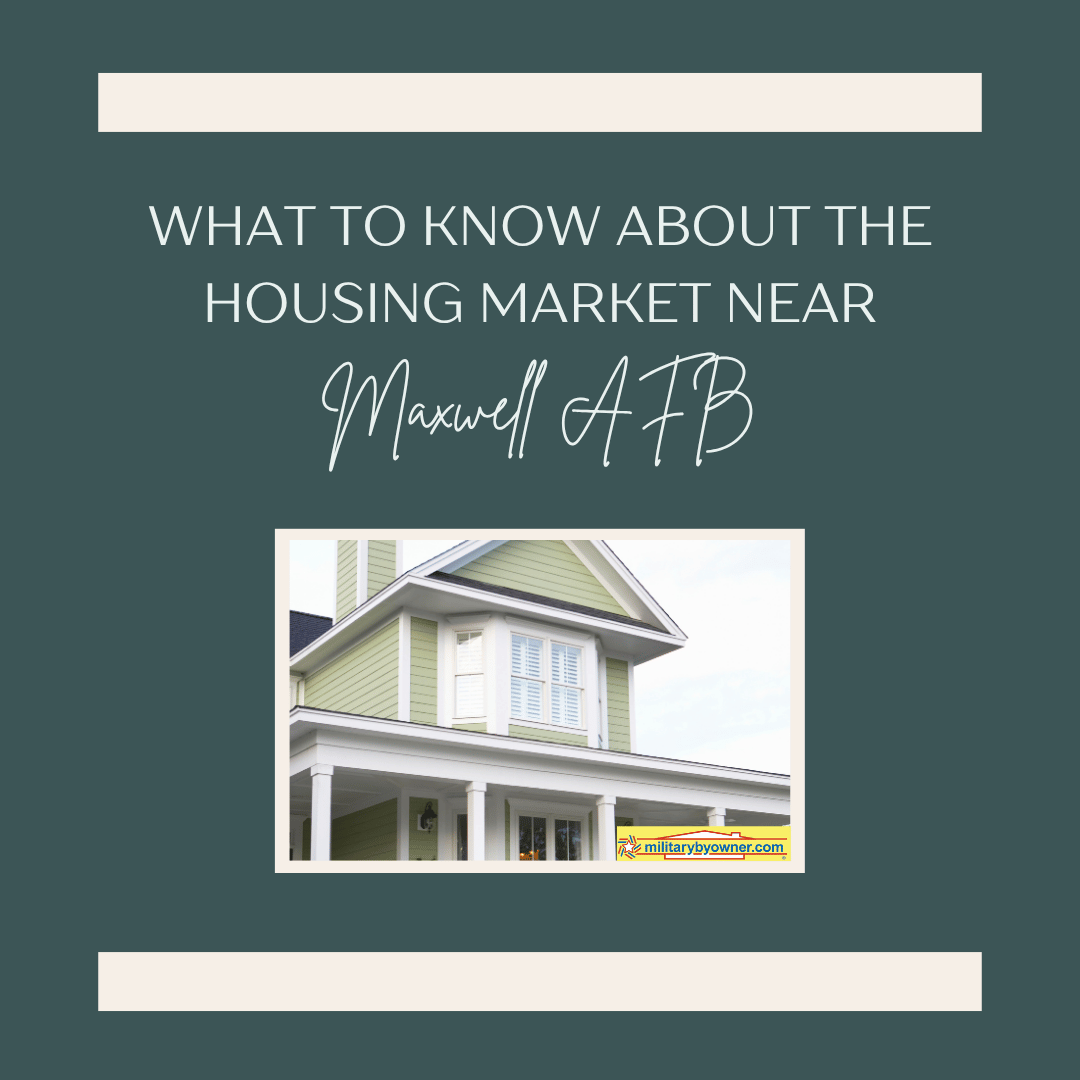 SQ_What_to_Know_About_the_Housing_Market_Near_Maxwell_AFB_(Instagram_Post)