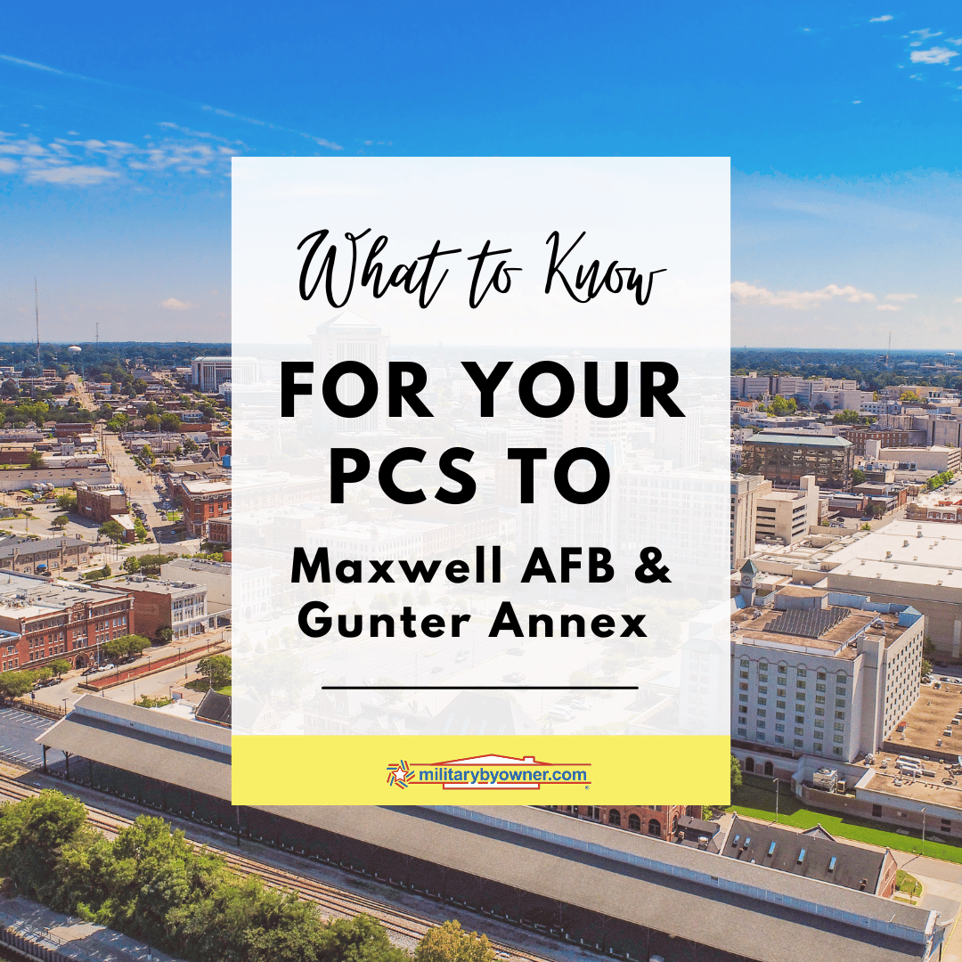 What to Know for Your PCS Move to Maxwell AFB & Gunter Annex