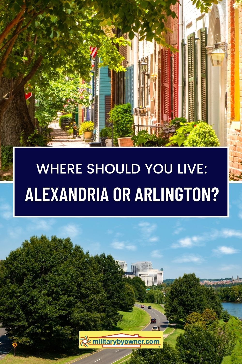 Images of row of brick homes in historical Alexandria, Virginia and highway with carswith text Where Should You Live: Alexandria or Arlington?